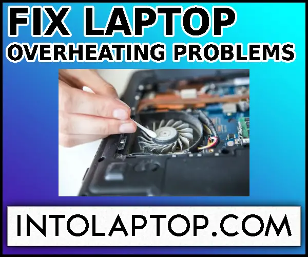 Why Does My Laptop Get So Hot When Playing Games And How To Fix It