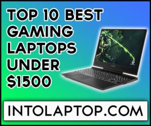 10 Best Gaming Laptops Under $1500 Into Laptop