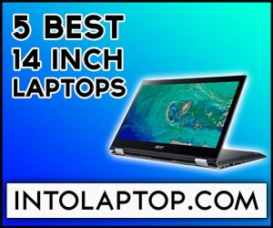 Top 5 Best 14 inch Laptops In 2023 IntoLaptop