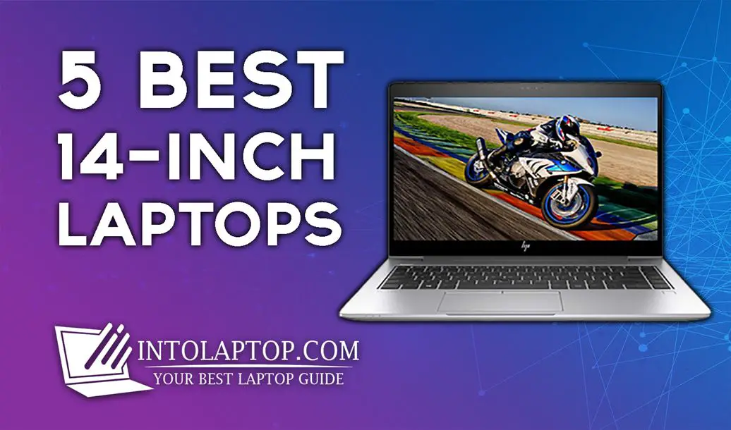 8 Best 14 Inch Laptop Reviews in 2024
