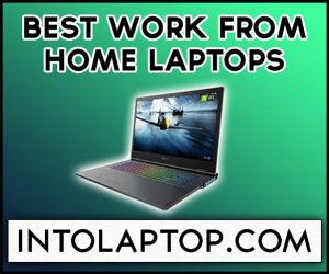 Best Work From Home Laptops in 2020 [Corona Virus Pandemic]