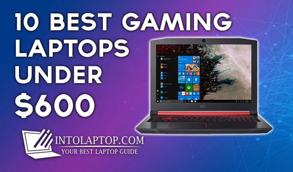 10 Best Gaming Laptop Under 700 in 2024 In 2022 Into Laptop