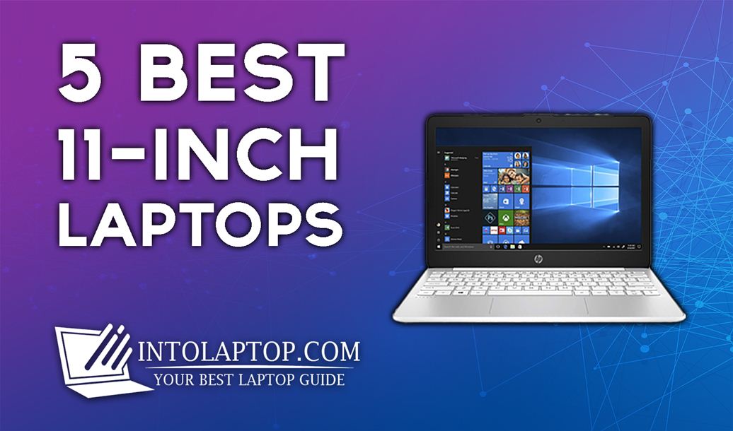 5 Best 11 Inch Laptop Reviews in 2024