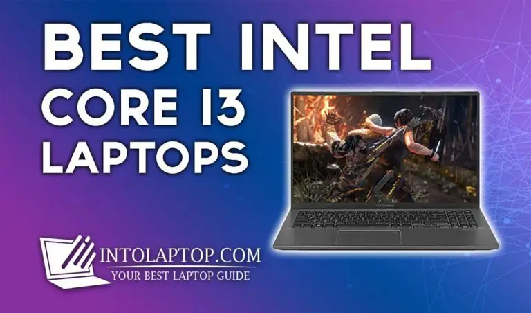 Top 5 Best Intel Core i3 Laptops In 2024 -IntoLaptop