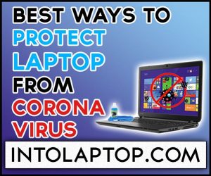 Best Ways to Protect Laptop from Corona Virus [Covid-19] Into Laptop