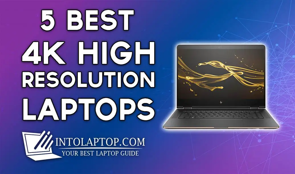 9 Best High Resolution 4K Laptop Deals In 2024