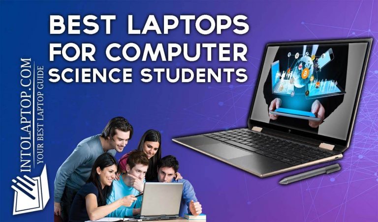 5 Best Laptop For Computer Science Students