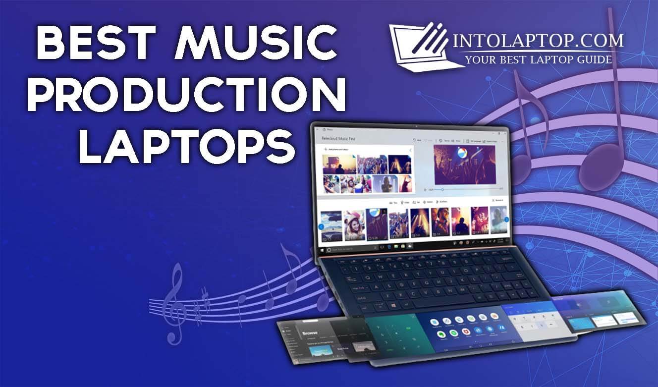 5 Best Laptop For Music Production & Recording