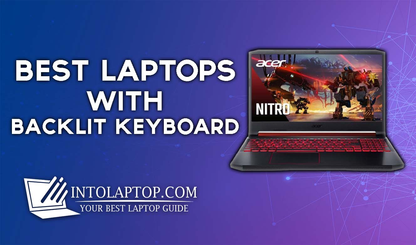 5 Best Backlit Keyboard Laptop
