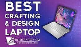 11 Best Computer for Crafting and Design in 2024