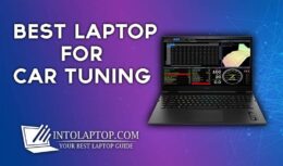 11 Best Laptop for Car Tuning in 2024