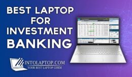 11 Best Laptops for Investment Banking AMD R7 Core i7 12 Gen in 2024