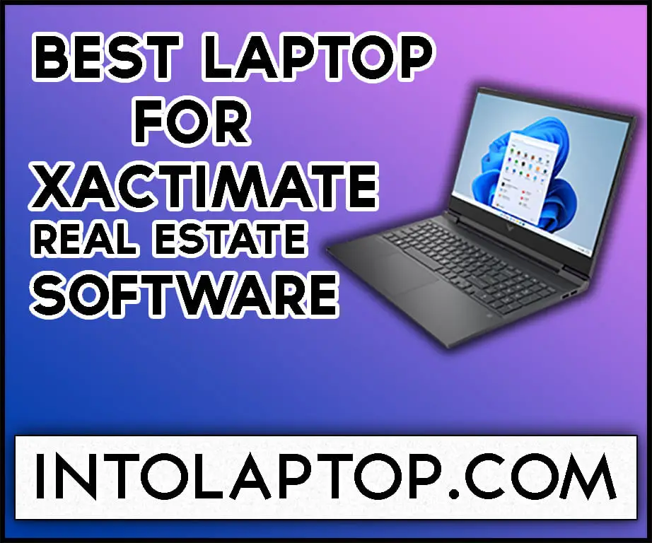 11 Best Laptop for Xactimate AMD R7 and Core i7 12 Gen 2022