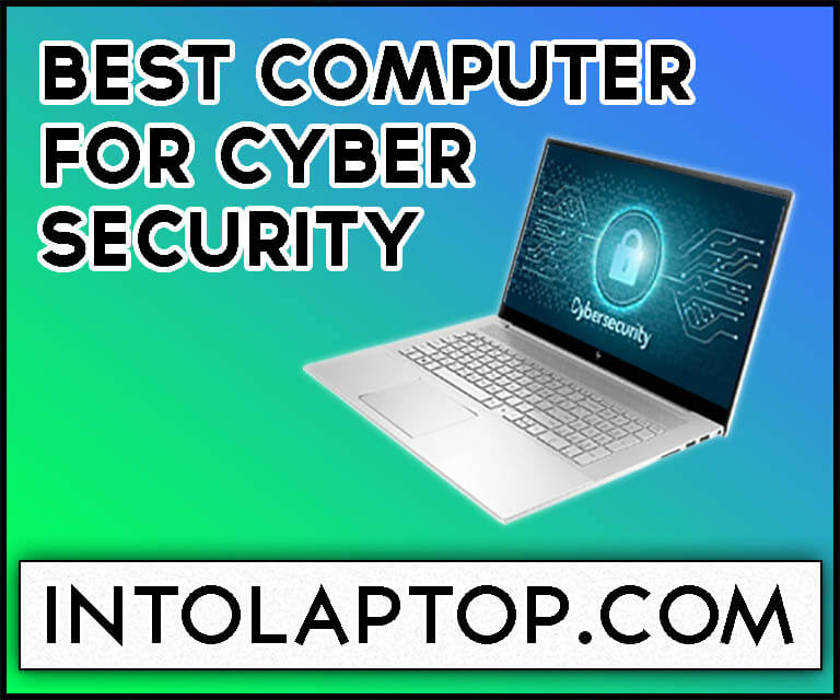 11 Best Computer For Cyber Security in 2022