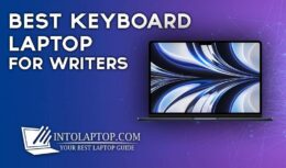 11 Best Keyboard Laptop For Writers in 2024