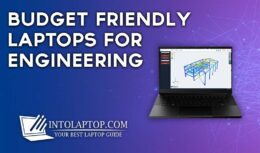 11 Best Budget Friendly Laptops For Engineering