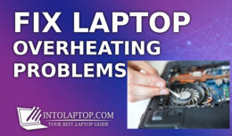 Why Does My Laptop Get So Hot When Playing Games and How To Fix It ?