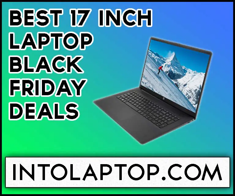 Best 17 Inch Laptop Black Friday Deals in 2022