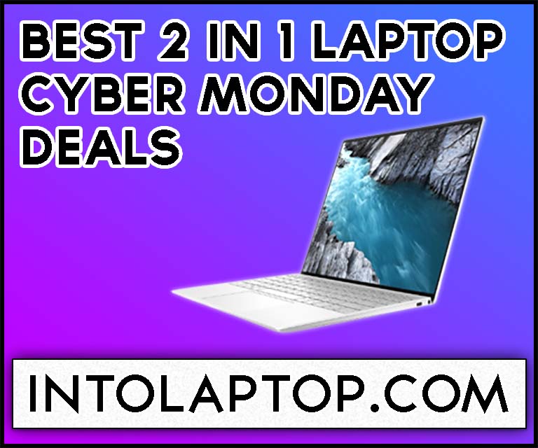 Best 2 In 1 Laptop Cyber Monday Deals in 2022