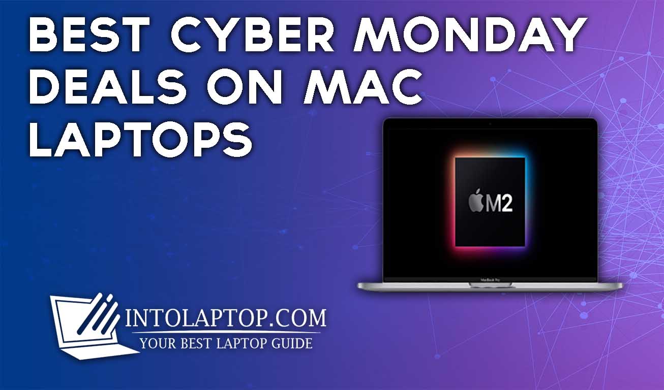 Best Cyber Monday Deals on Mac Laptops