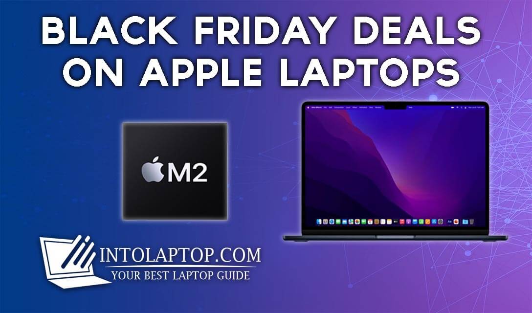 Black Friday Deals On Apple Laptops in 2022