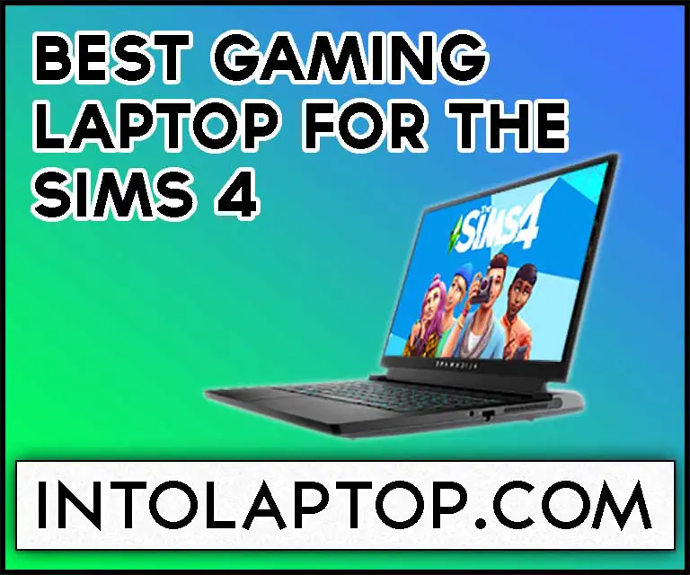 11 Best Gaming Laptop For The Sims 4 in 2023