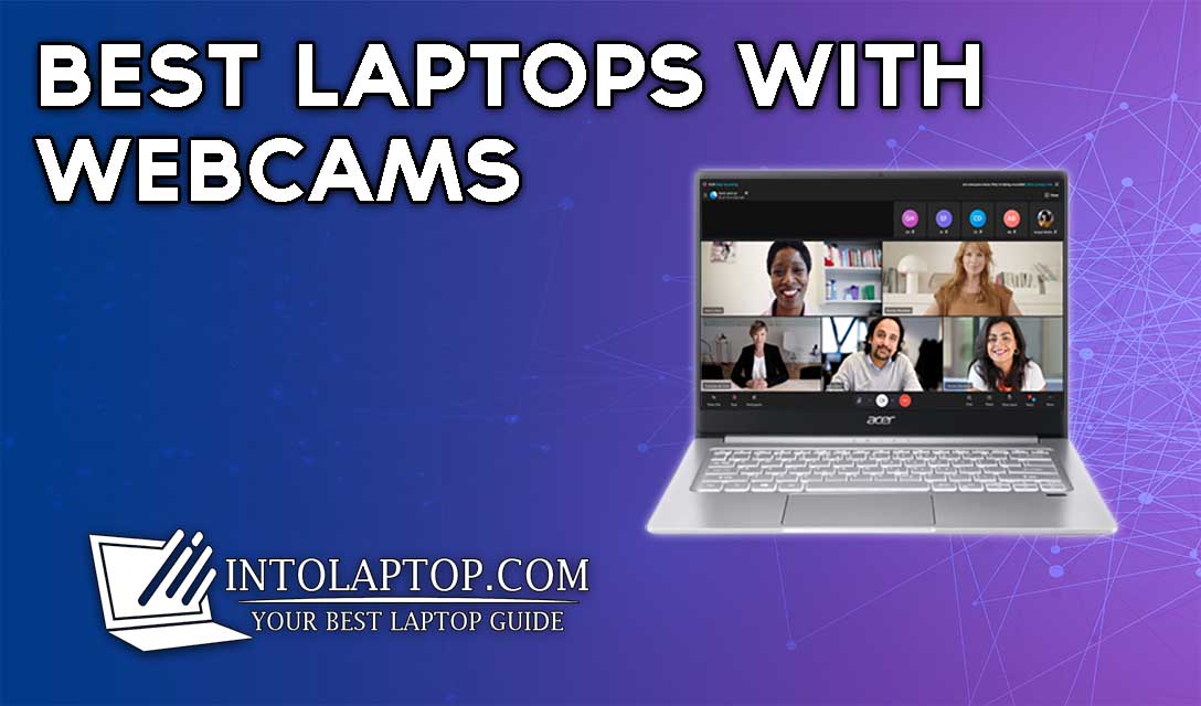 11 Best Laptops With Webcams in 2023