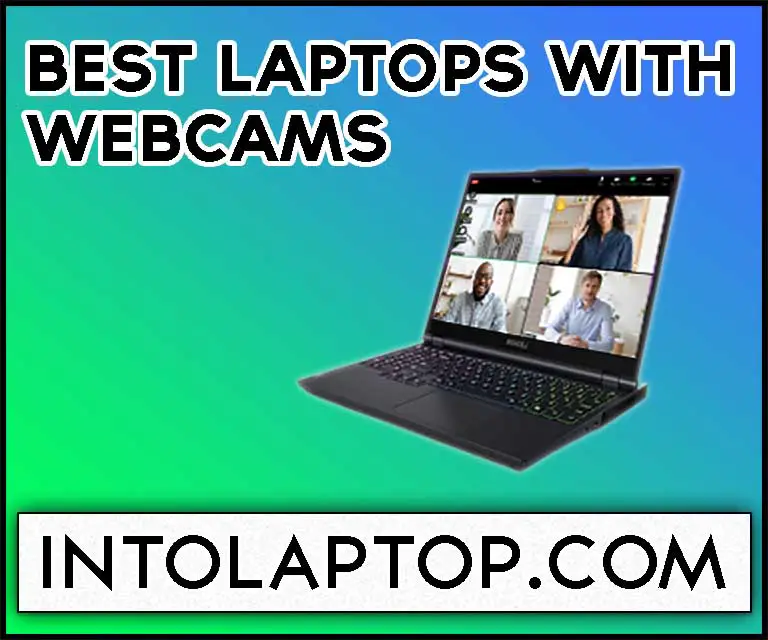 11 Best Laptops With Webcams in 2023