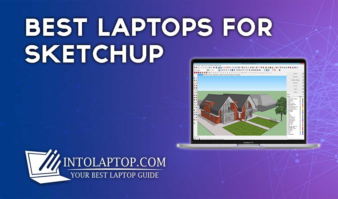 10 Best Laptops for Sketchup in 2023