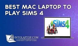 8 Best Mac Laptop To Play Sims 4 in 2024