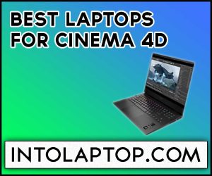 13 Best Laptops For Cinema 4D in 2023