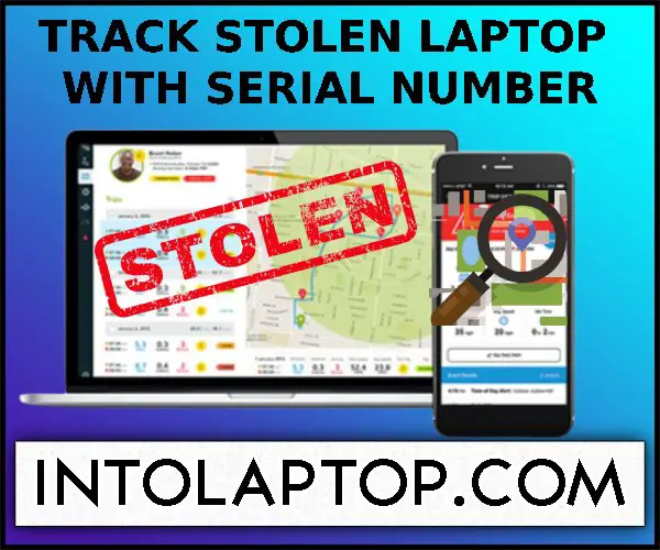 how-to-track-a-stolen-laptop-with-serial-number-into-laptop