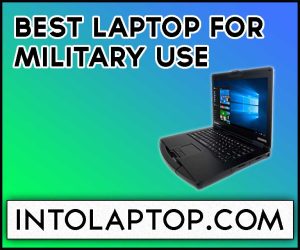 Best Laptop for Military Use in 2024