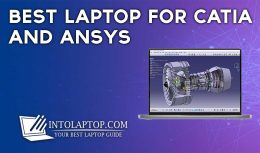 13 Best Laptop for Catia and Ansys in 2023