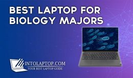 11 Best Laptop for Biology Majors in 2023