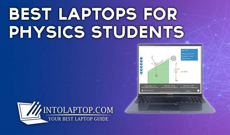 11 Best Laptop for Physics Students in 2023