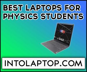11 Best Laptop for Physics Students in 2024