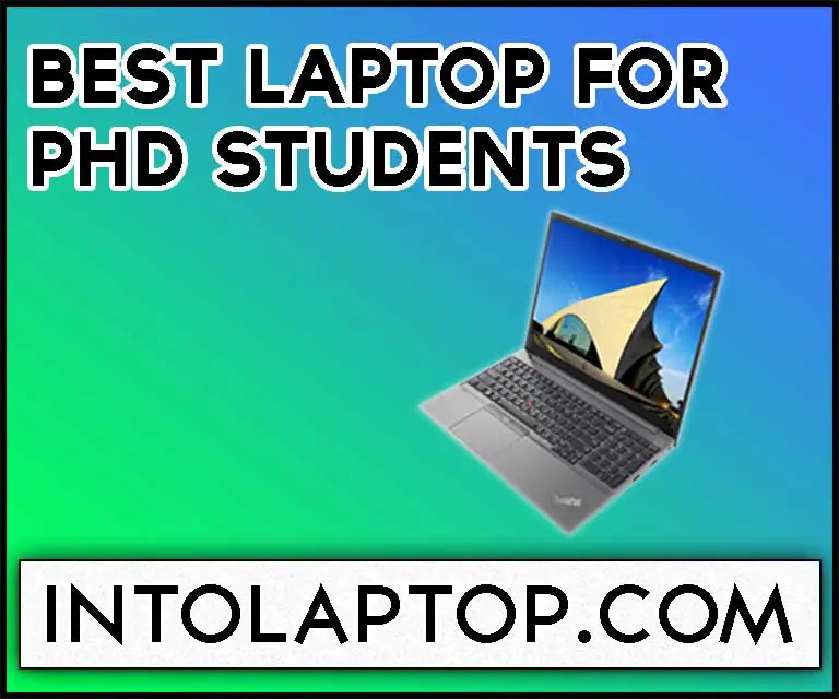 12 Best Laptop for PHD Students in 2023