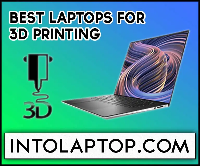 10 Best Laptop for 3D Printing in 2023