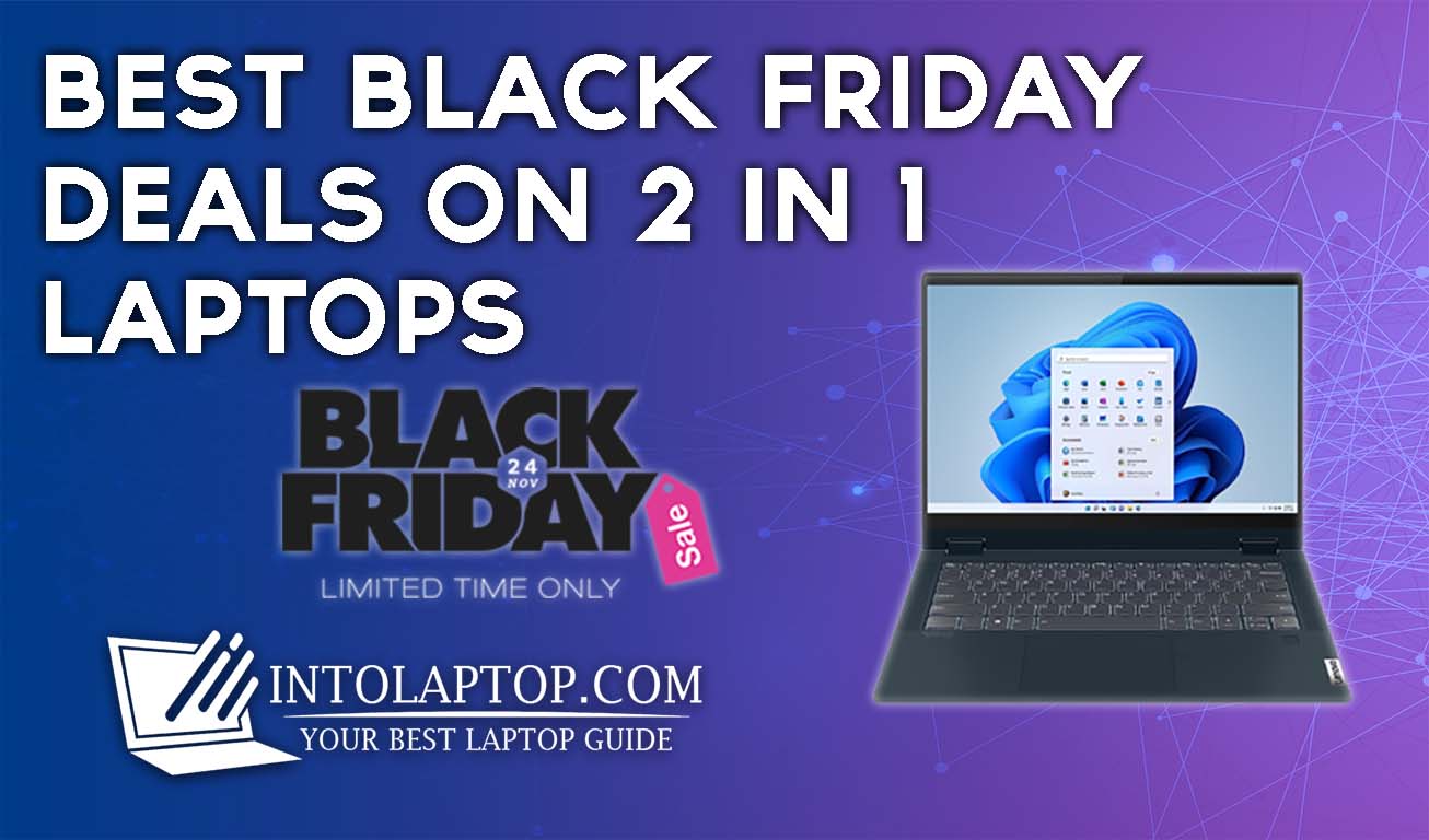 10 Best Black Friday Deals on 2 in 1 Laptop