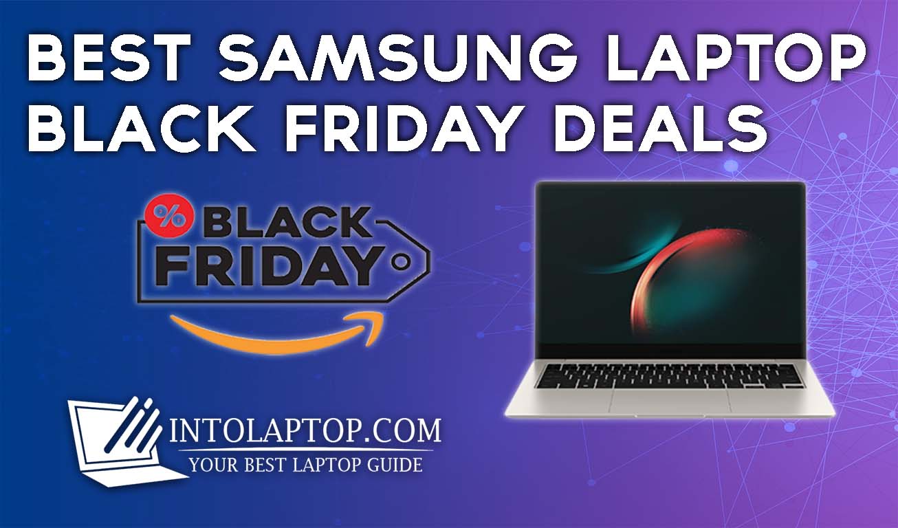 12 Best Samsung Laptop Black Friday Deals