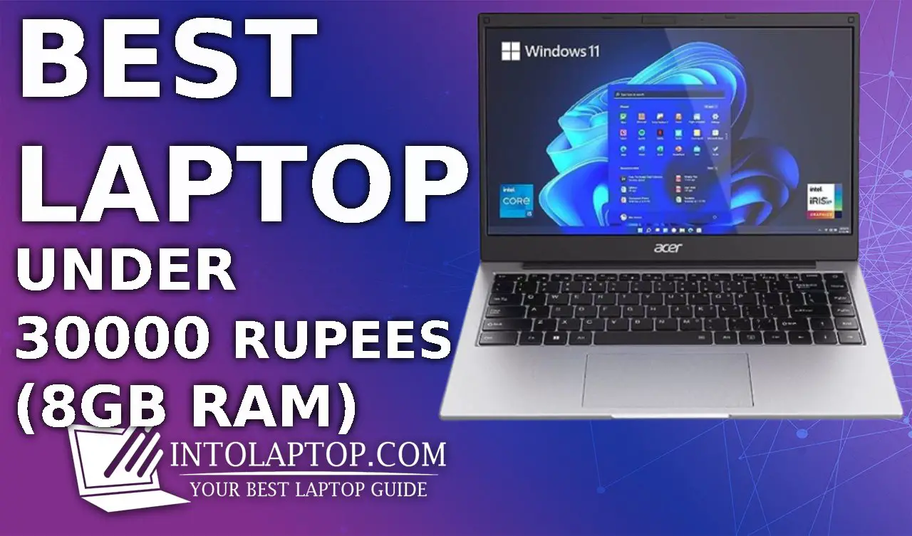 Best Laptop under 30000 with I7 Processor and 8GB RAM