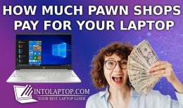 How Much Do Pawn Shops Pay For Laptops