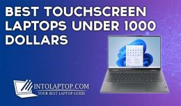 10 Best Touchscreen Laptops Under 1000 Dollars