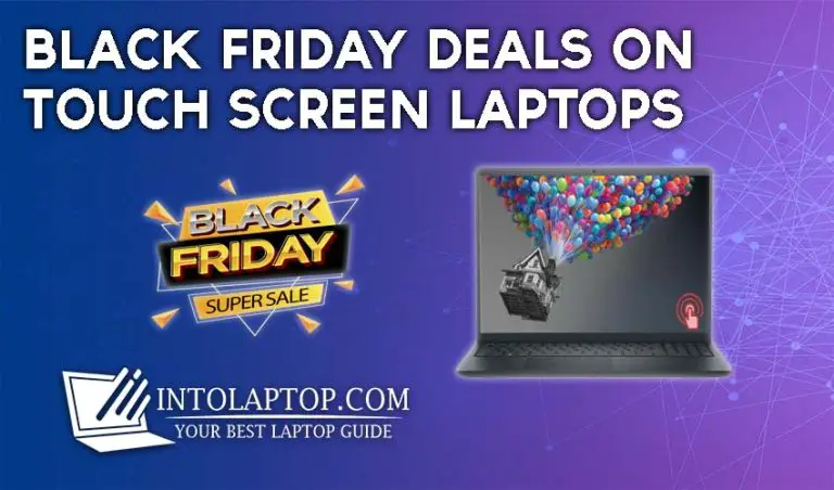 9 Black Friday Deals On Touch Screen Laptops
