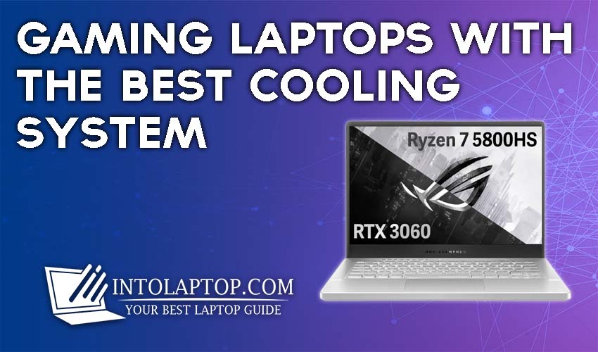 `Gaming Laptops With the Best Cooling System in 2024