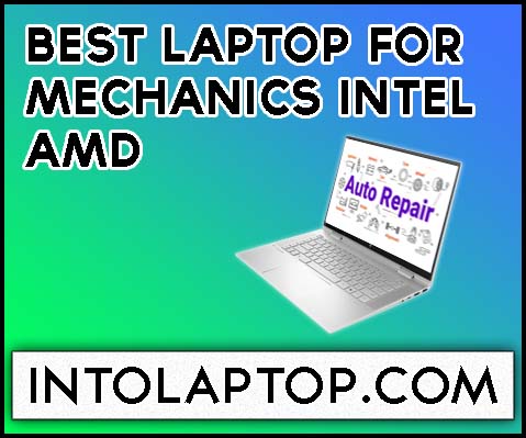 11 Best Laptop for Mechanics Intel AMD 2024